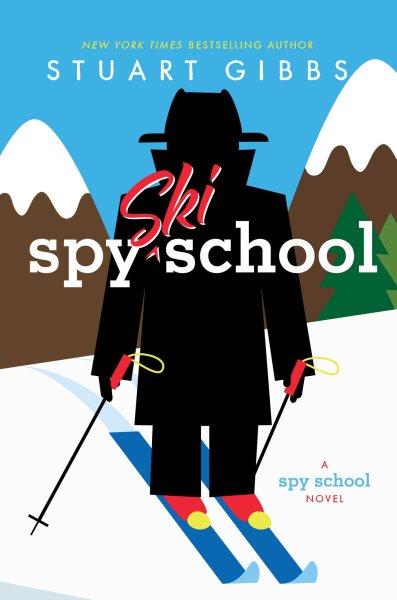 Spy ski school / Stuart Gibbs.