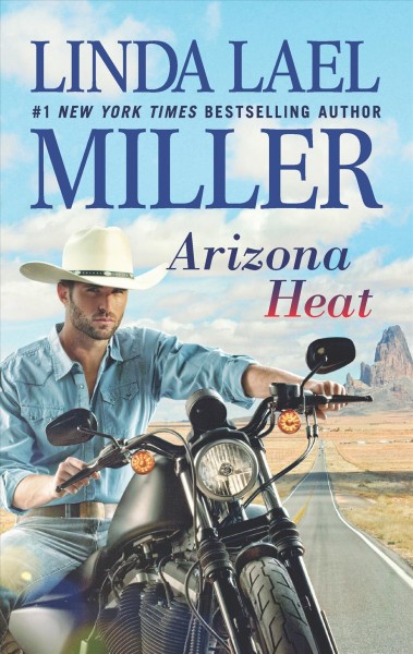 Arizona heat / Linda Lael Miller.