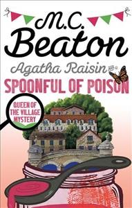 Spoonful of Poison : an  Agatha Raisin Mystery Paperback{PBK}