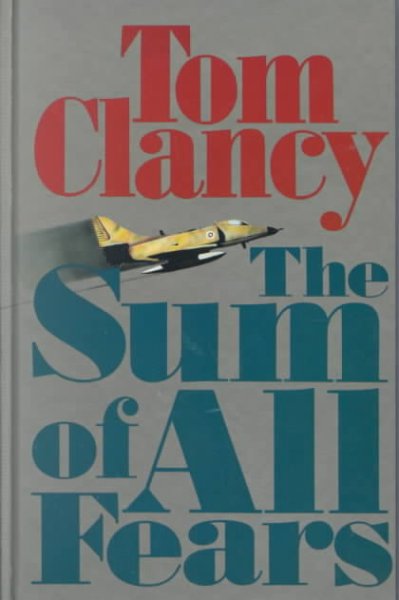 Sum of all fears, The  Hardcover{} Tom Clancy.