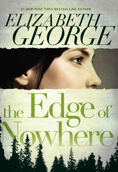 Edge of nowhere, The  Hardcover{} by Elizabeth George.