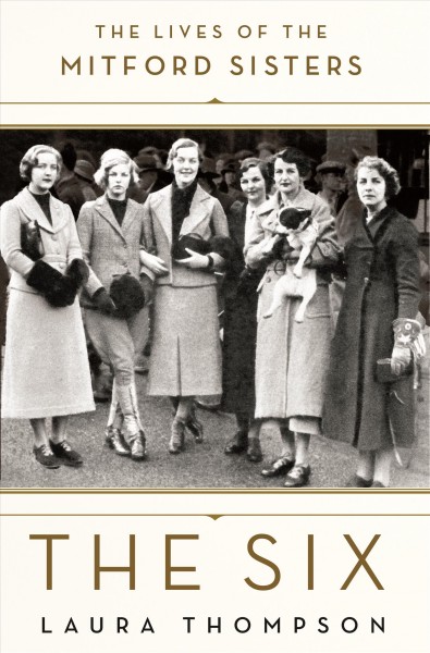 Six : the lives of the Mitford sisters, The  Hardcover{}