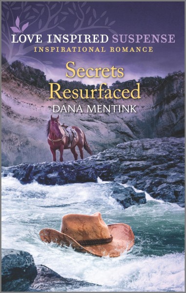 Secrets resurfaced / Dana Mentink.