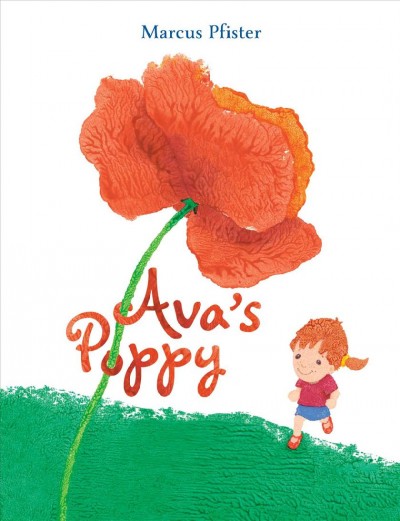 Ava's poppy / Marcus Pfister ; [translated by David Henry Wilson].