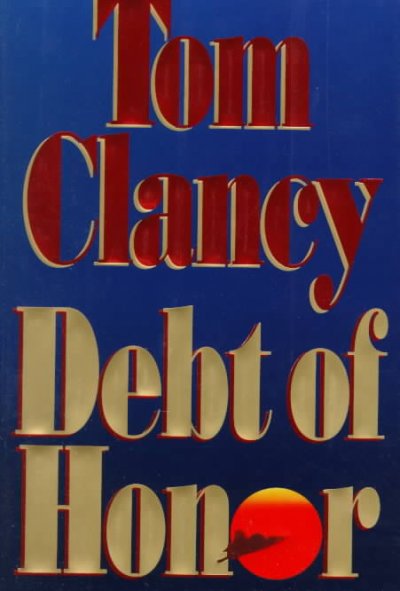 Debt of Honor/ Tom Clancy.