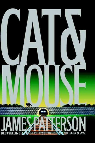 Cat & Mouse v.4 : Alex Cross Series / a novel by James Patterson.