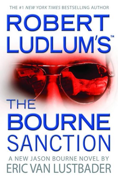 The Bourne Sanction v.6 : Bourne Series / Eric Van Lustbader.