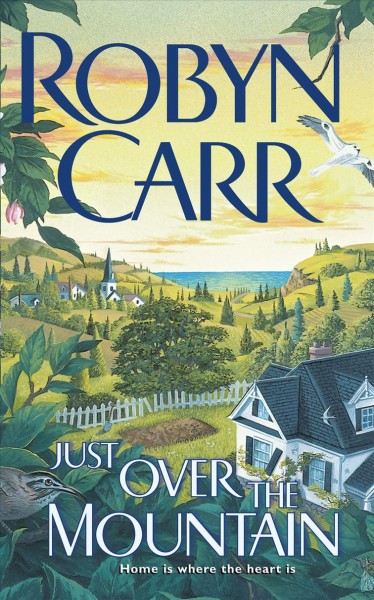 Just Over the Mountain : v.2 : Grace Valley Series / Robyn Carr.