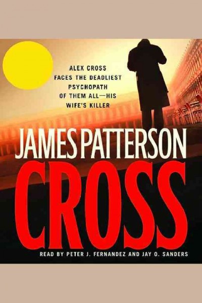 Cross v.12 : Alex Cross Series / James Patterson.