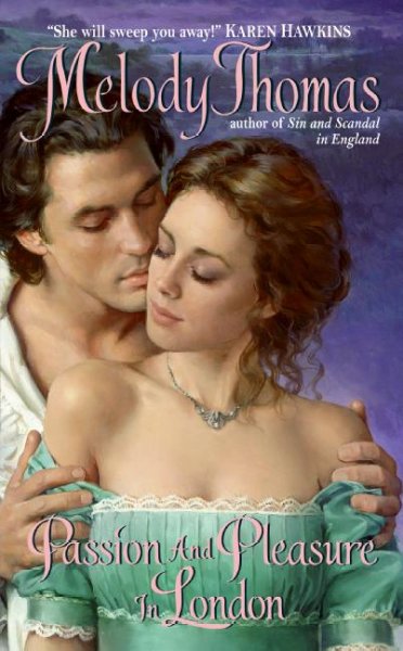 Passion and Pleasure in London : v.3 : Charmed and Dangerous / Melody Thomas.