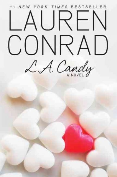 L.A. candy : v. 1 : L.A. Candy / Lauren Conrad.