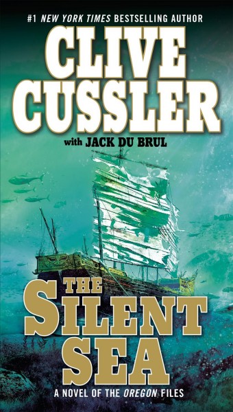 The Silent Sea : v.7 : Oregon Files / Clive Cussler with Jack Du Brul.