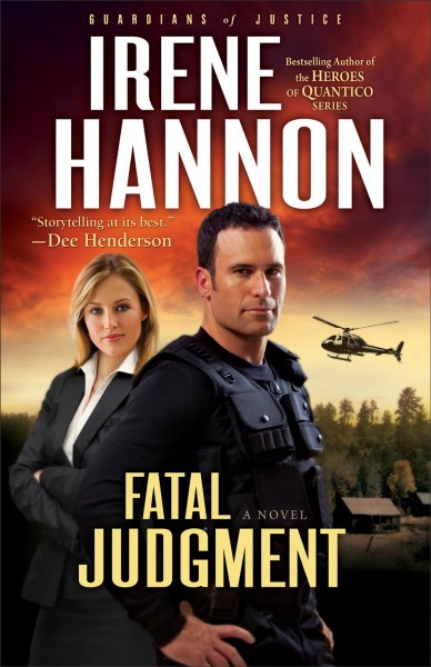 Fatal Judgment : v. 1 : Guardians of Justice / Irene Hannon.