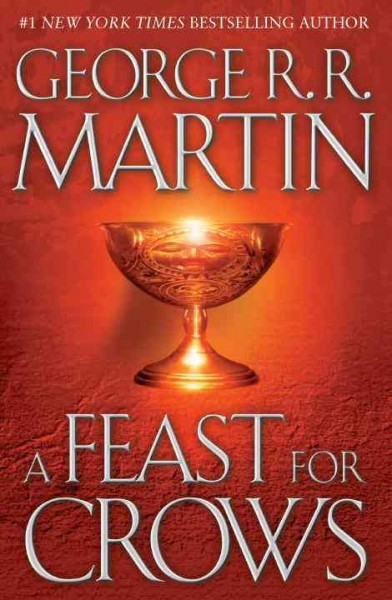 A Feast for Crows : v. 4 : Song of Ice and Fire / George R.R. Martin.