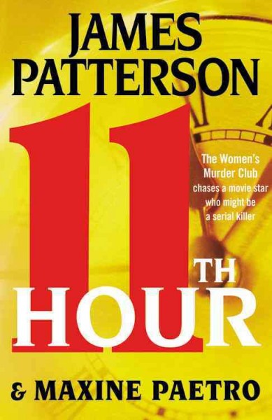 11th Hour : v.11 : Women's Murder Club / James Patterson and Maxine Paetro.