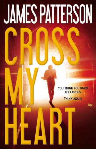Cross My Heart : v. 21 : Alex Cross / James Patterson.