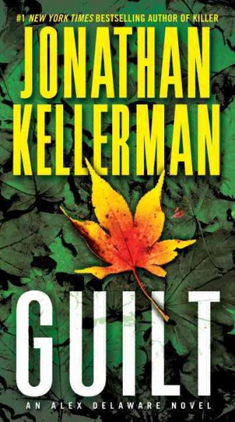 Guilt : v. 28 : Alex Delaware / Jonathan Kellerman.