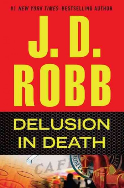 Delusion in Death : v. 35 : In Death / J.D. Robb.