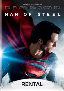 Man of steel [videorecording]homme d'acier / Warner Bros. Pictures presents ; in association with Legendary Pictures ; a Syncopy production ; a Zack Snyder film ; screenplay by David S. Goyer ; directed by Zack Snyder.