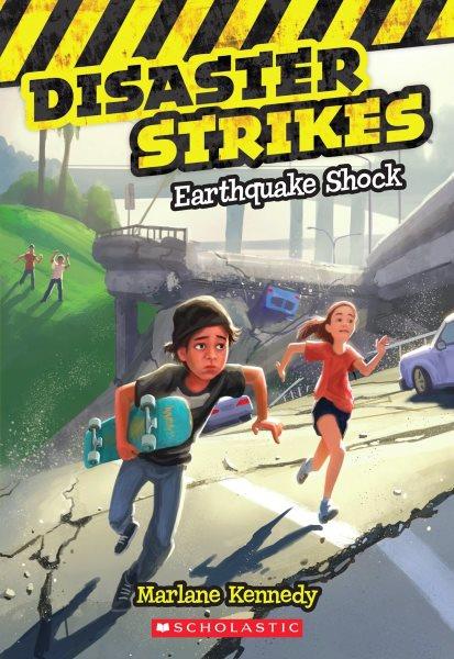 Earthquake Shock : v. 1 : Disaster Strikes / by Marlane Kennedy ; illustrated by Erwin Madrid.