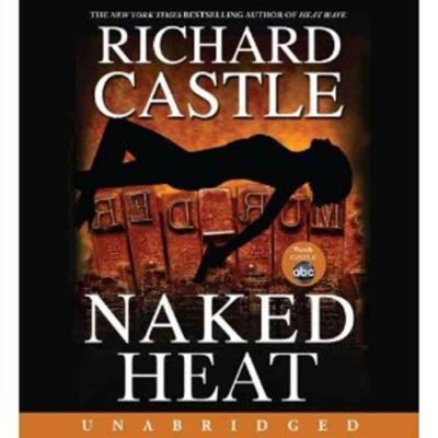 Naked Heat : v. 2 [[sound recording] /] : Nikki Heat / Richard Castle.