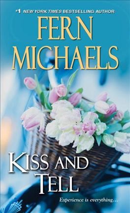 Kiss and Tell : v. 23 : Sisterhood Series / Fern Michaels.