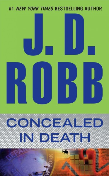 Concealed in Death : v. 38 : In Death / J.D. Robb.