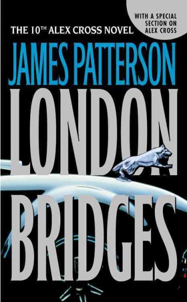 London Bridges : v. 10 : Alex Cross / James Patterson.