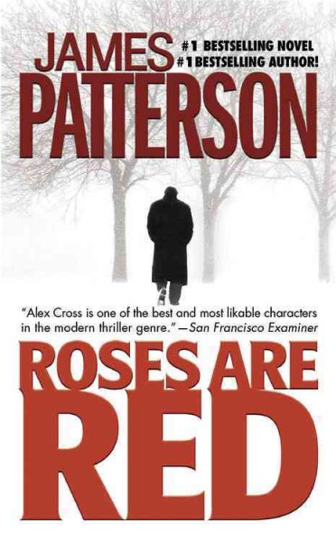 Roses are red : v.6 : Alex Cross by James Patterson.