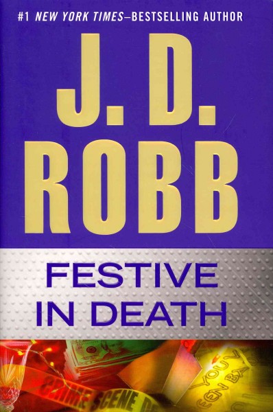 Festive in Death : v. 39 : In Death / J. D. Robb.