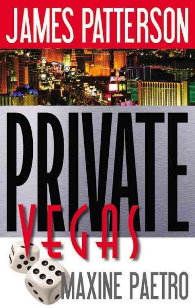 Private Vegas : v. 9 : Private / James Patterson and Maxine Paetro.