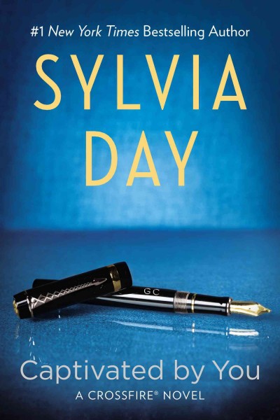 Captivated by You : v. 4 : Crossfire / Sylvia Day.
