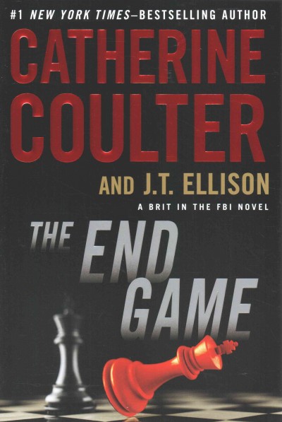 The End Game : v. 3 : Brit in the FBI / Catherine Coulter and J. T. Ellison.