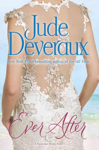 Ever After : v. 3 : Nantucket Brides Trilogy / Jude Deveraux.