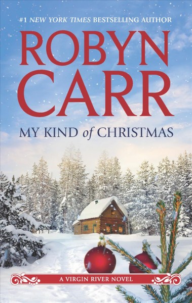 My Kind of Christmas : v. 20 : Virgin River Robyn Carr.