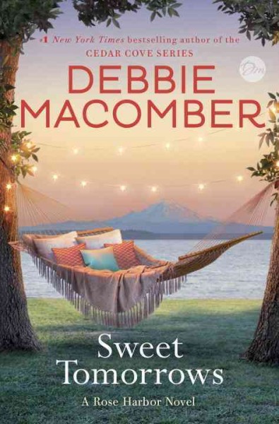 Sweet Tomorrows : v. 5 : Rose Harbor / Debbie Macomber.