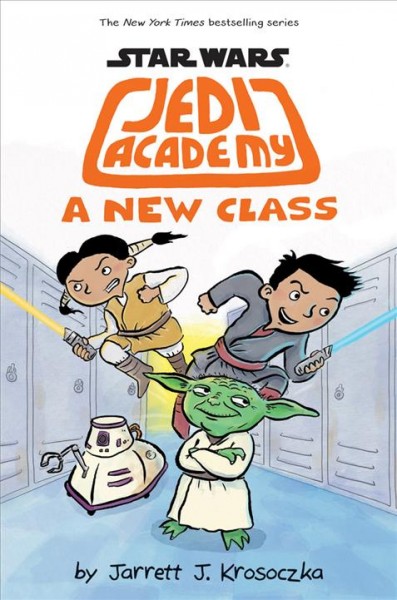 A New Class : v. 4 : Jedi Academy / Jarrett J. Krosoczka.