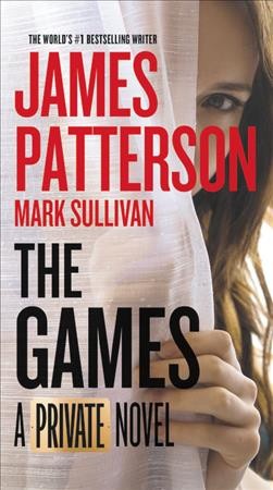 The Games : v. 12 [[large print] /] : Private / James Patterson and Mark Sullivan.