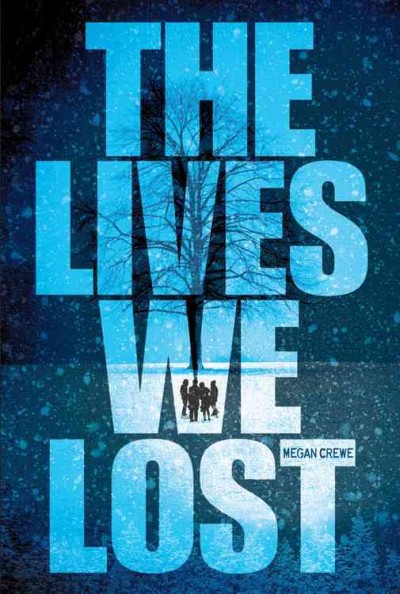 The Lives We Lost : v. 2 : Fallen World Trilogy / Megan Crewe.