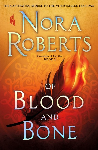 Of Blood and Bone : v. 2 : Chronicles of the One / Nora Roberts.