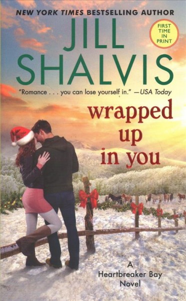 Wrapped up in you : v. 8 : Heartbreaker Bay / Jill Shalvis.