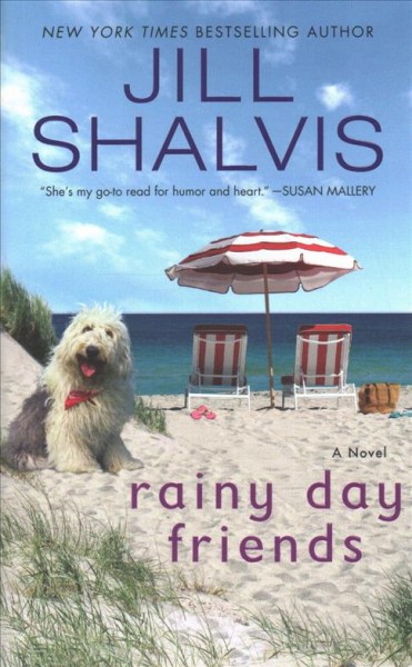 Rainy day friends : a novel / Jill Shalvis.