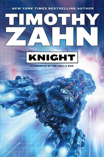 Knight : a chronicle of the Sibyl's war / Timothy Zahn.