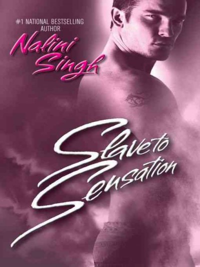 Slave to sensation / Nalini Singh.
