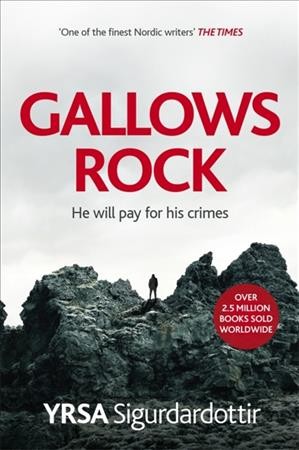 Gallows Rock / Yrsa Sigurðardóttir ; translated from the Icelandic by Victoria Cribb.