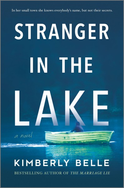 Stranger in the lake : a novel / Kimberly Belle.