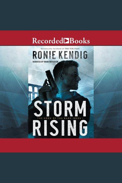 Storm rising [electronic resource] / Ronie Kendig.