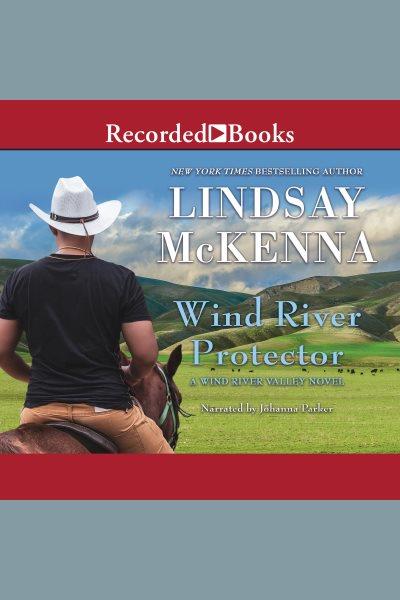Wind river protector [electronic resource] / Lindsay McKenna.