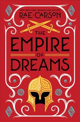 The empire of dreams / Rae Carson.