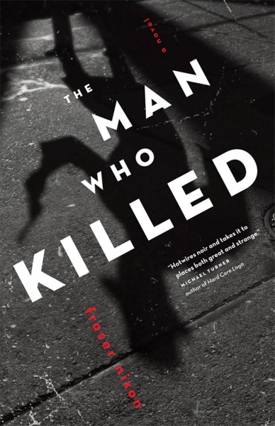 The man who killed [electronic resource] / Fraser Nixon.
